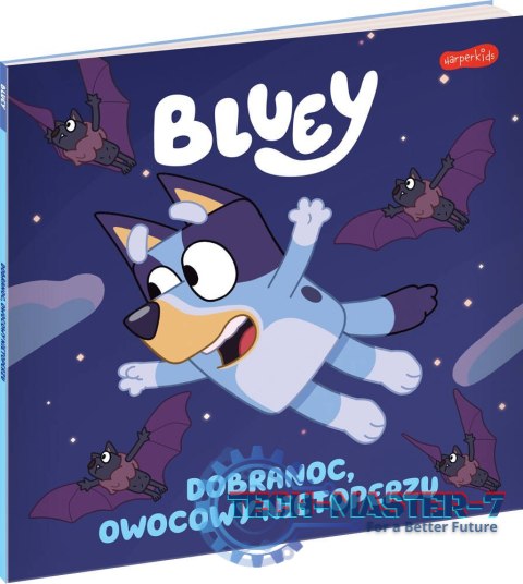 Książeczka Bluey. Dobranoc, owocowy nietoperzu. Moja czytanka Książeczka Bluey. Dobranoc, owocowy nietoperzu. Moja czytanka