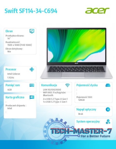 Notebook Swift SF114-34-C694 Celeron N4500/14.0 FHD IPS/4GB/ 128GB SSD/Windows 11 Home Notebook Swift SF114-34-C694 Celeron N4500/14.0 FHD IPS/4GB/ 128GB SSD/Windows 11 Home