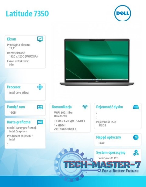 Notebook Latitude 7350 Win11Pro Ultra 5 135U/16GB/512GB SSD Gen4/13.3 FHD+/Int/FgrPr&SmtCd/FHD/IR Cam/Mic/WLAN+BT/Backlit Kb/3C/ Notebook Latitude 7350 Win11Pro Ultra 5 135U/16GB/512GB SSD Gen4/13.3 FHD+/Int/FgrPr&SmtCd/FHD/IR Cam/Mic/WLAN+BT/Backlit Kb/3C/