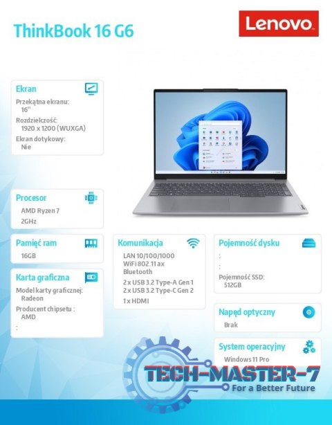 Laptop ThinkBook 16 G6 21KK002FPB W11Pro 7730U/16GB/512GB/INT/16.0 WUXGA/Arctic Grey/3YRS OS + CO2 Offset Laptop ThinkBook 16 G6 21KK002FPB W11Pro 7730U/16GB/512GB/INT/16.0 WUXGA/Arctic Grey/3YRS OS + CO2 Offset