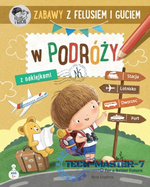 Książeczka Zabawy z Felusiem i Guciem. W podróży